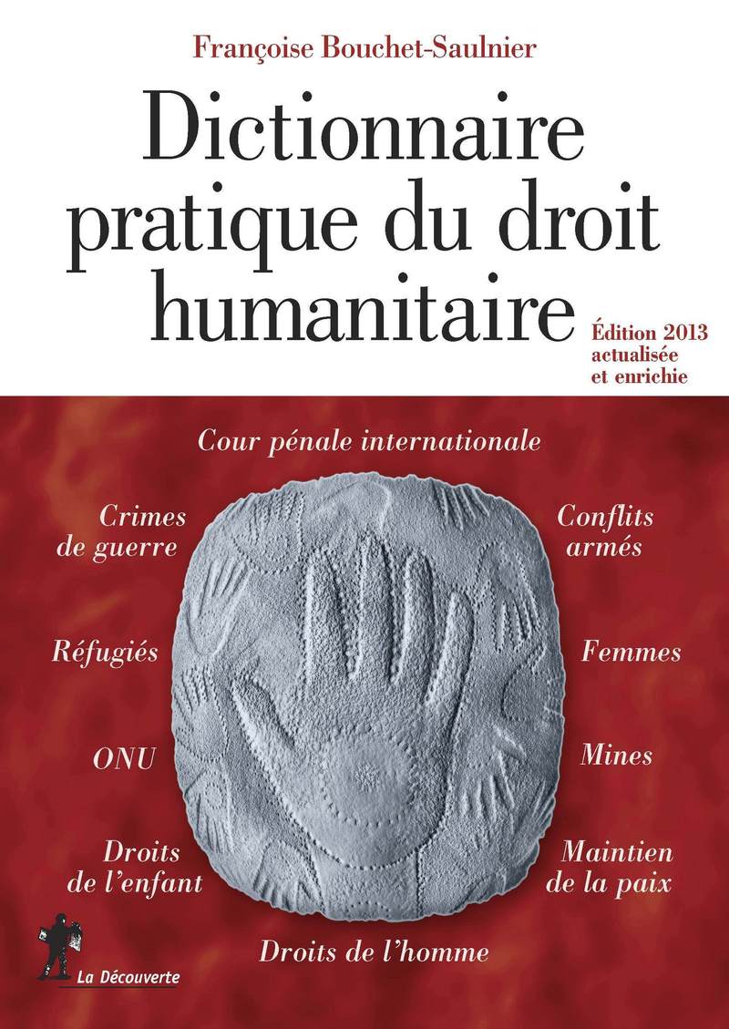 Dictionnaire pratique du droit humanitaire - Françoise Bouchet-Saulnier
