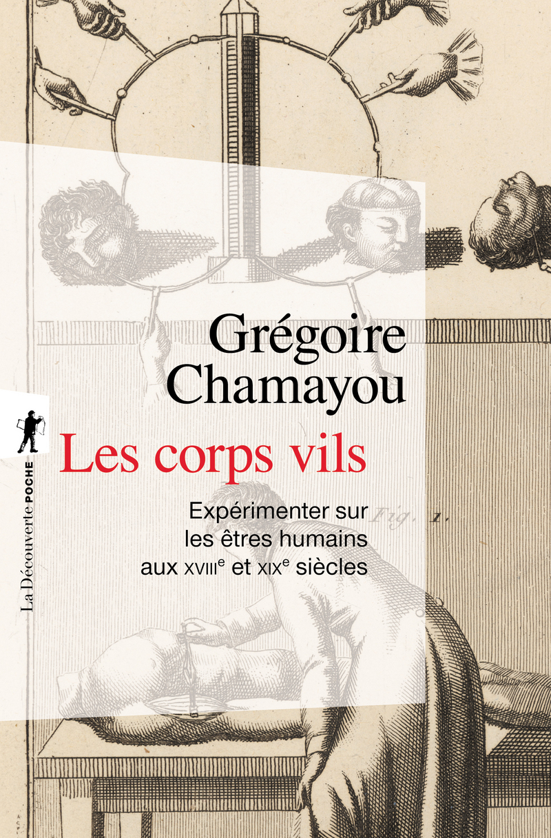 Les corps vils - Grégoire Chamayou
