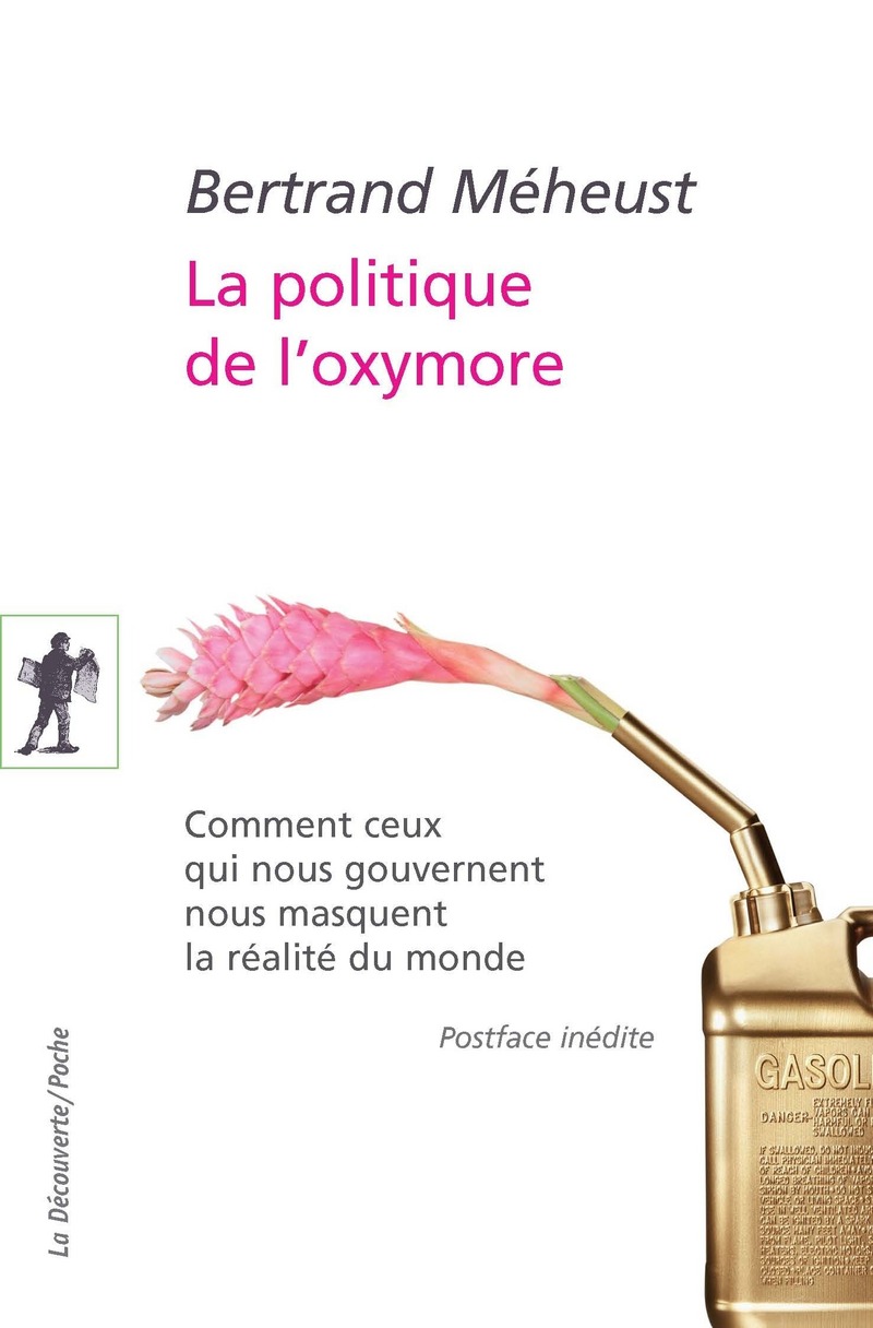 La politique de l'oxymore - Bertrand Meheust