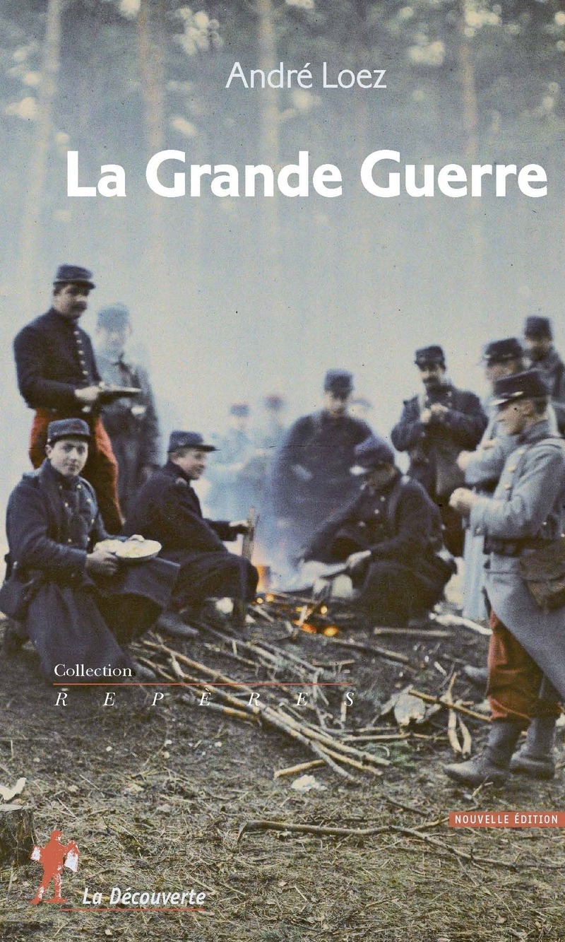 La Grande Guerre - André Loez
