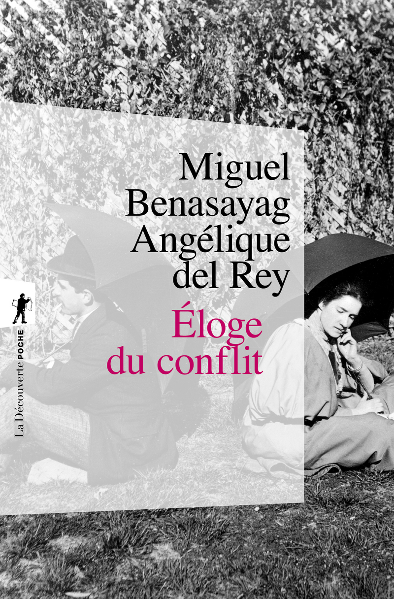 Éloge du conflit - Miguel Benasayag, Angélique Del Rey