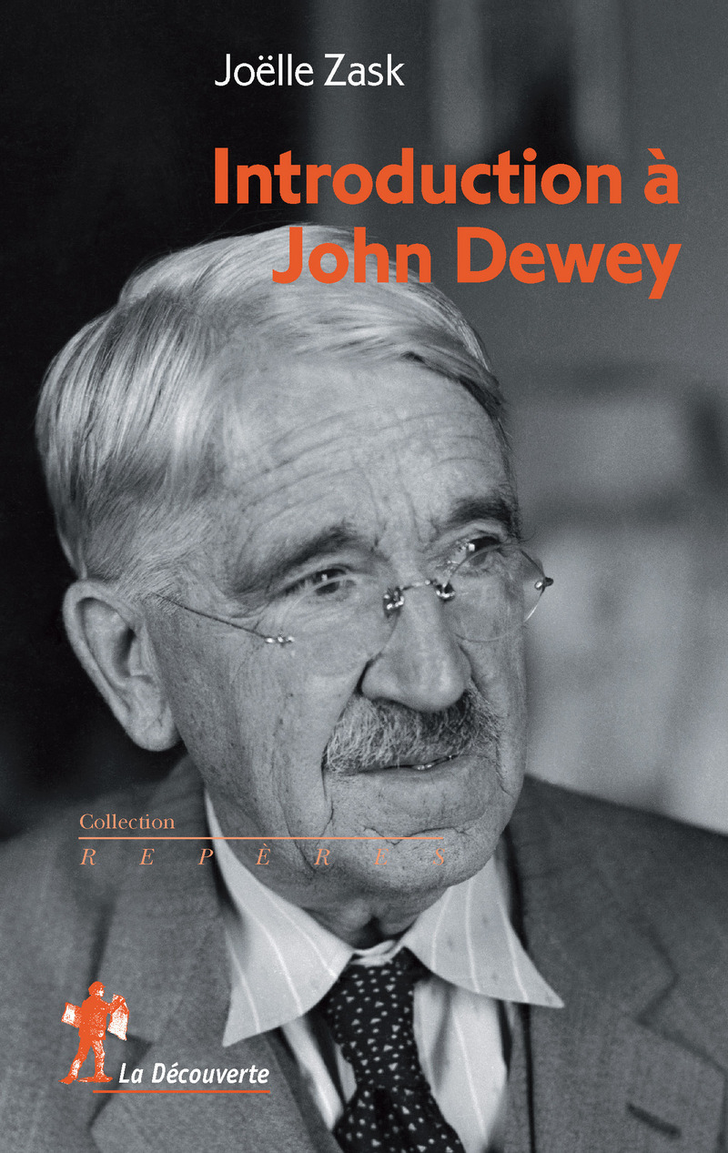 Introduction à John Dewey - Joëlle Zask
