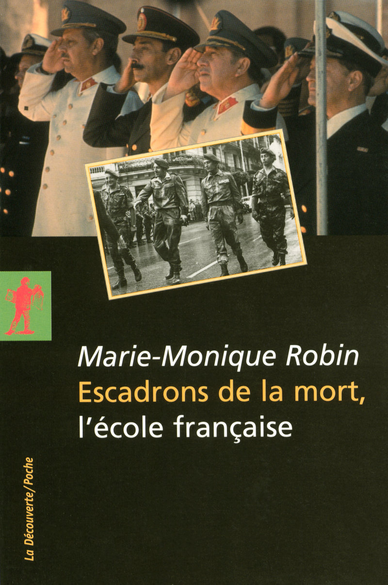 Escadrons de la mort, l'école française - Marie-Monique Robin