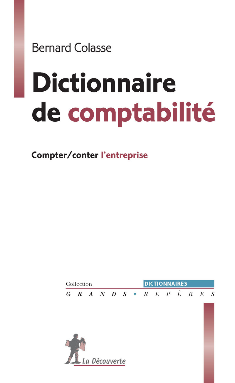 Dictionnaire de comptabilité - Bernard Colasse