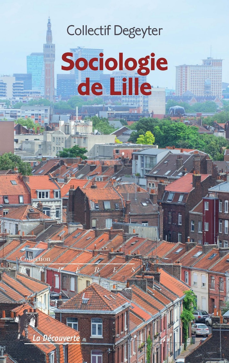 Sociologie de Lille -  Collectif Degeyter - Sociologie de Lille