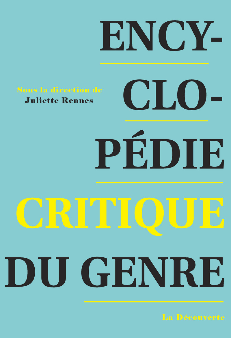 Encyclopédie critique du genre -  Collectif, Juliette Rennes