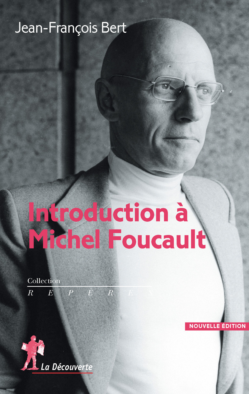 Introduction à Michel Foucault - Jean-François Bert