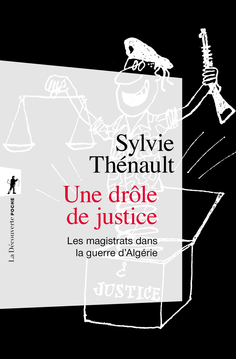 Une drôle de justice - Sylvie Thénault