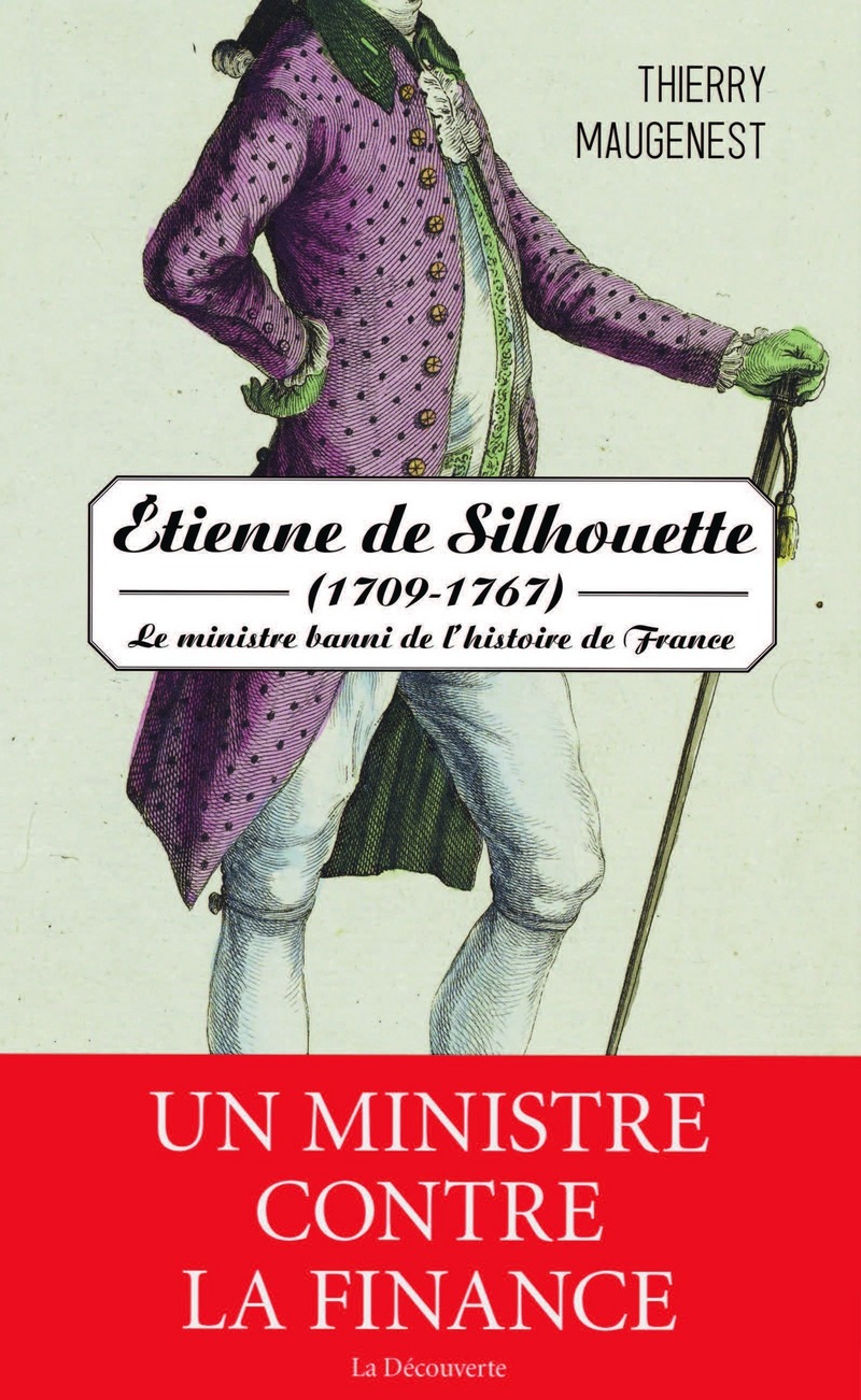 Étienne de Silhouette (1709-1767) - Thierry Maugenest