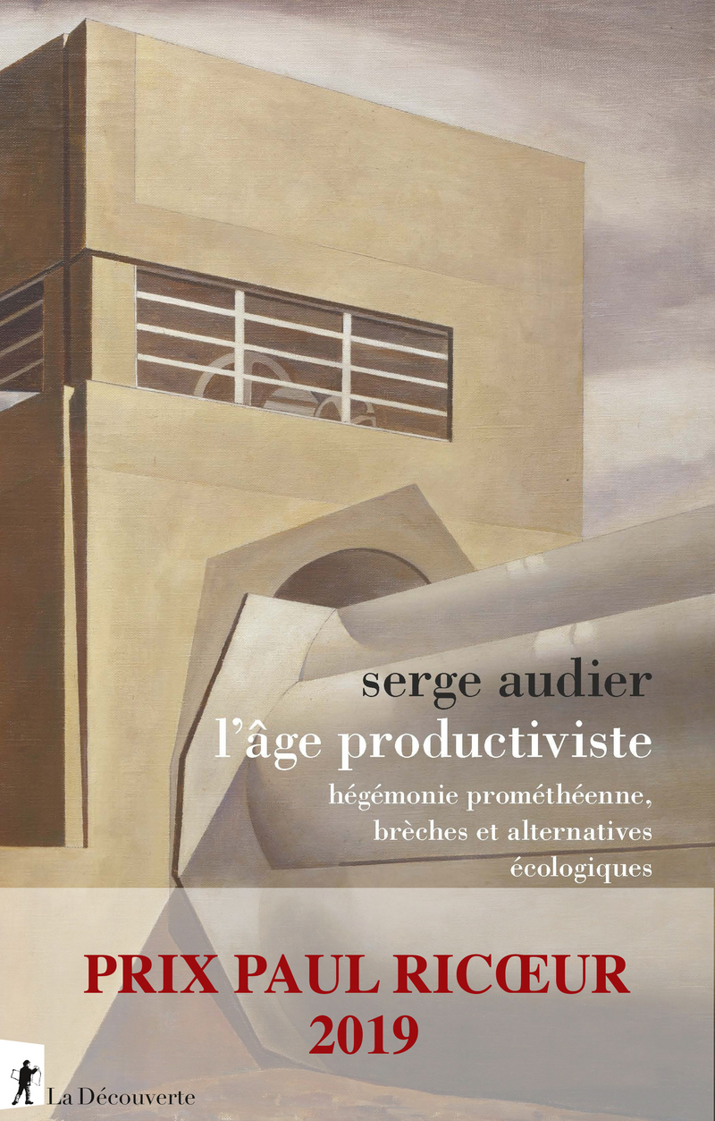 L'âge productiviste. Hégémonie prométhéenne, brèches et alternatives écologiques