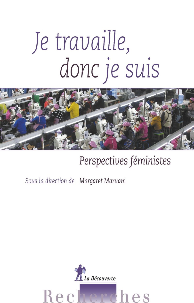 Je travaille, donc je suis  : perspectives féministes