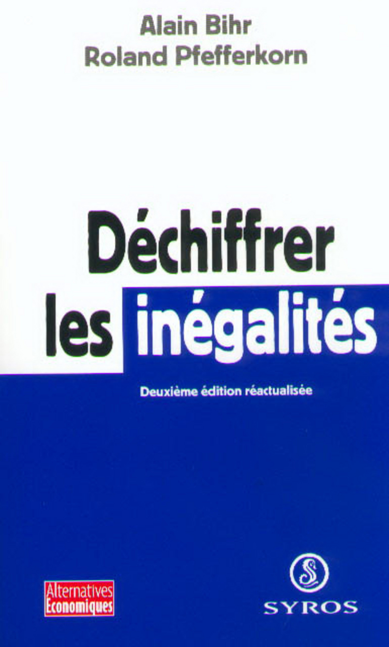 Déchiffrer les inégalités - Roland Pfefferkorn, Alain Bihr