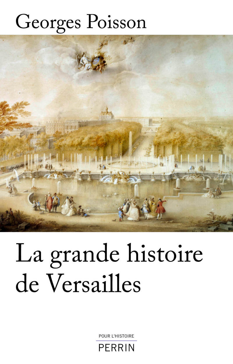 The Great History of Versailles