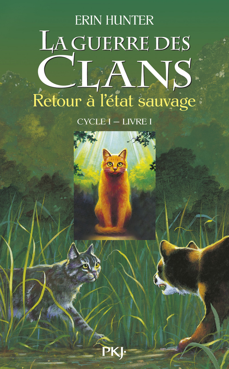 La guerre des clans d’Erin Hunter tome 1 Retour à l’état sauvage Les critiques du CDI La guerre des clans d’Erin Hunter tome 1 Retour à l’état sauvage Les critiques du CDI