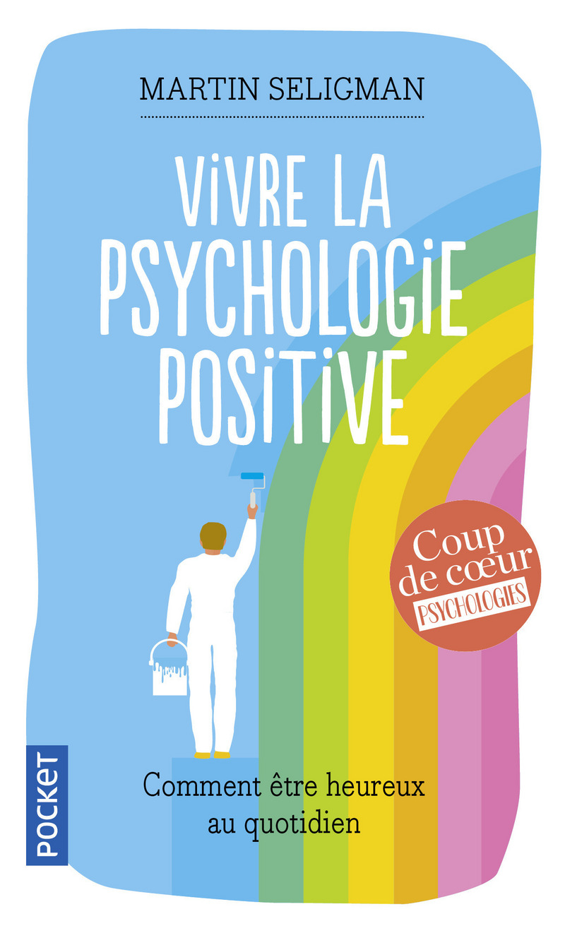 psychologie positive seligman - définition de la psychologie positive