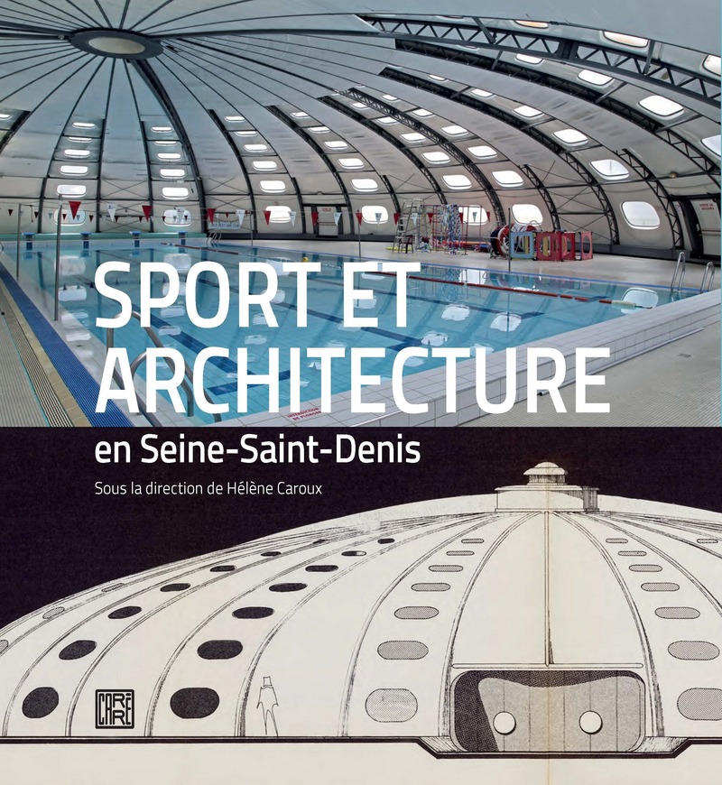Sports et architecture en Seine-Saint-Denis