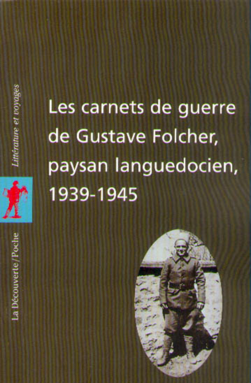 Les carnets de guerre de Gustave Folcher, paysan languedocien (1939-1945)