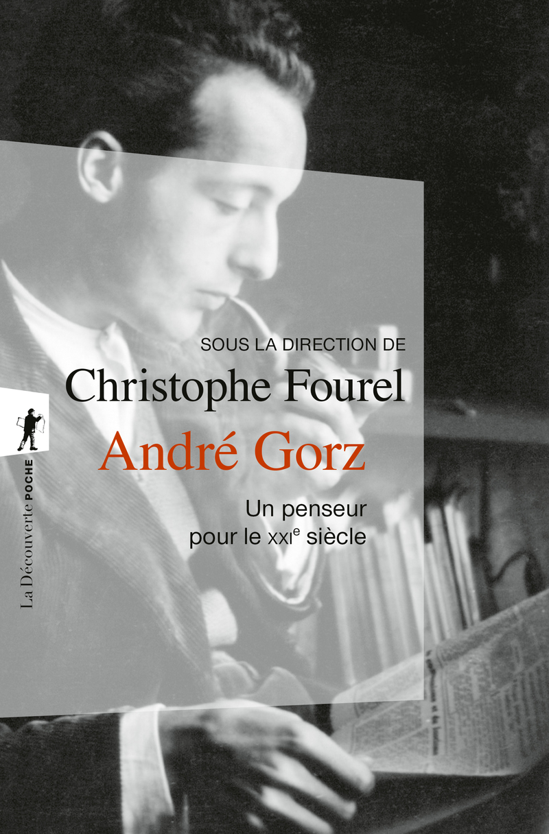 André Gorz, un penseur pour le XXIe siècle