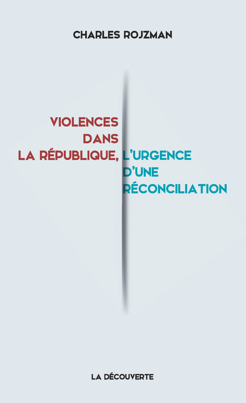 Violences Dans La République, L'urgence D'une Réconciliation - Charles ...